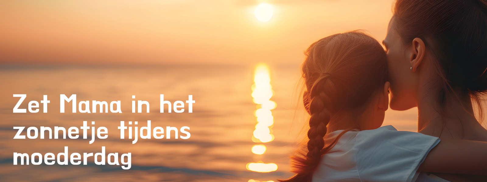 zet mama in het zonnetje tijdens moederdag